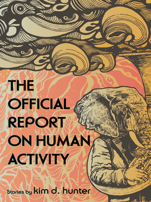 Title details for The Official Report on Human Activity by kim d. hunter - Available